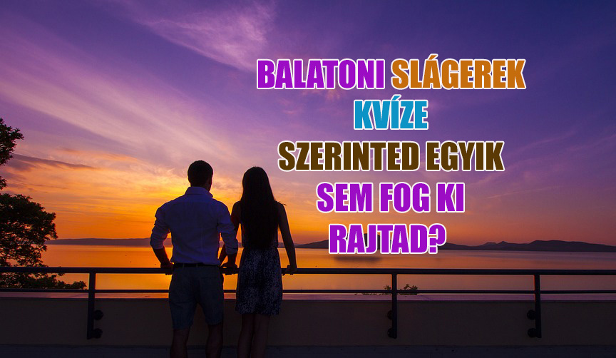 balatoni slágerek kvíze