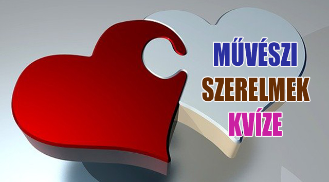művészi szerelmek kvíze
